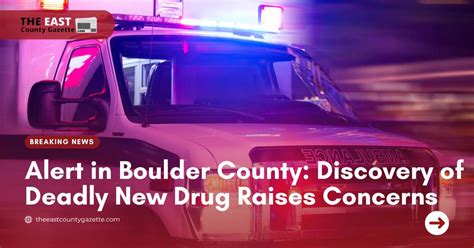 New deadly drug detected in Boulder County